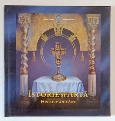 ISTORIE SI ARTA , EDITIA A IV - A , 2024 *EDITIE BILINGVA foto