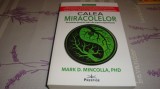 Mark D. Mincolla , Phd - Calea miracolelor - 2021