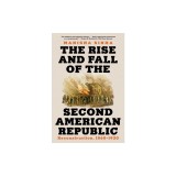 The Rise and Fall of the Second American Republic: Reconstruction, 1860-1920