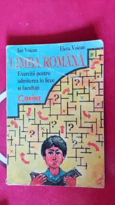 LIMBA ROMANA EXERCITII PENTRU ADMITEREA IN LICEE SI FACULTATI ION VOICAN CORINT foto