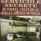 Jean Deuve - Serviciile secrete in timpul celui de-al Doilea Razboi Mondial (2015)