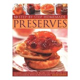 50 Step-by-Step Homemade Preserves