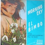 Disc vinil, LP. Morning Sky. El Bimbo-Formatia Super Grup Electrecord, Dirijor: Dan Mandrila-242296