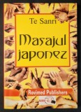 Rara MASAJUL JAPONEZ &ndash; Te Sanri. 221 pag ilustrata. Practica masajului Remedii Tratamente Tehnici Masaj Oriental Medicina Alternativa 2000 ROVIMED
