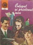 Colegul si Prietenul Meu - Andrei Popescu, 1978, Ceres, Psihologie, Romana, 190 Pagini, Necartonata