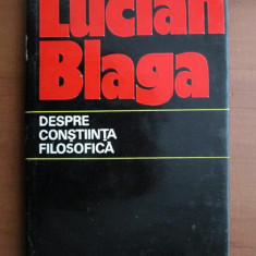 Lucian Blaga - Despre constiinta filosofica (1974, editie cartonata)