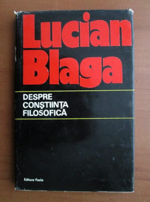 Lucian Blaga - Despre constiinta filosofica (1974, editie cartonata) foto