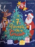 7 Povesti De Craciun, Charlotte Grossetete - Editura Curtea Veche