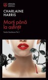Morți p&acirc;nă la asfințit (Vol. 1) - Paperback brosat - Nemira