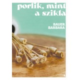 Porlik, mint a szikla - K&uuml;l&ouml;nleges kiad&aacute;s - Bauer Barbara
