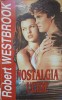 Nostalgia Ucide - Robert Westbrook, Clasic, 1994, Roman de Dragoste, 328 Pagini
