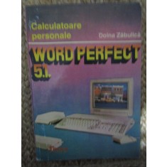 Word Perfect 5.1. - Doina Zabulica (Editura Teora, 1993)