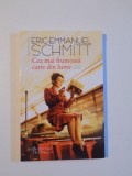CEA MAI FRUMOASA CARTE DIN LUME SI ALTE POVESTIRI de ERIC - EMMANUEL SCHMITT , 2013