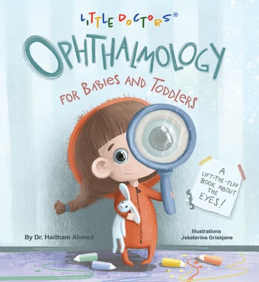 Ophthalmology for Babies and Toddlers: A Lift-The-Flap Book about the Eyes foto