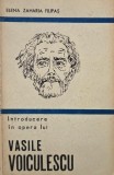 Introducere in opera lui Vasile Voiculescu - Elena Zaharia Filipas - Carte