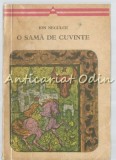 O Samă De Cuvinte - Ion Neculce (1972, Minerva) Roman Beletristic