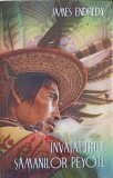 Invataturile Samanilor Peyotl - James Endredy, Herald, 2017, Romana, 240 pagini, Carte Hobby