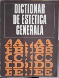 DICTIONAR DE ESTETICA GENERALA-GHEORGHE ACHITEI SI COLAB.-210956