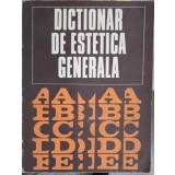 DICTIONAR DE ESTETICA GENERALA-GHEORGHE ACHITEI SI COLAB.-210956