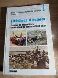 Cumpara ieftin Taranimea si puterea Procesul de colectivizare a agriculturii in Romania 1949-62