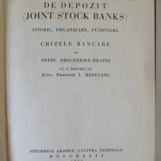 BANCILE ENGLEZE DE DEPOZIT ( JOINT STOCK BANKS ) , ISTORIC , ORGANIZARE , FUZIONARI , CRIZELE BANCARE de PETRU DRAGANESCU - BRATES , cu o prefata de I