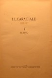 Ion Luca Caragiale - Opere complete - vol. 1, Teatru, Bucureşti, ESPLA, 1959.