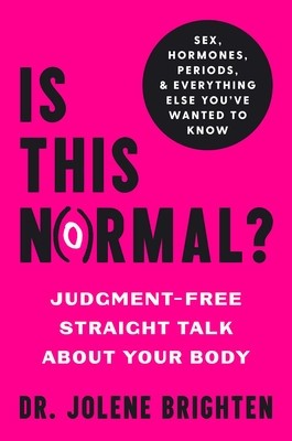Is This Normal?: Judgment-Free Straight Talk about Your Body foto