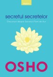 Osho. Secretul secretelor