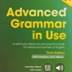 Advanced Grammar in Use - with Answers and eBook - Third edition - A Self-study Reference and Practice Book for Advanced Learners of English - Martin