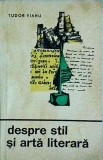 Tudor Vianu - Despre stil si arta literara