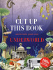Cut Up This Book and Create Your Own Underworld - Scott