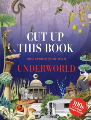 Cut Up This Book and Create Your Own Underworld - Scott foto
