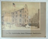 LA VIE AMERICAINE DANS L &#039;ESTAMPE AMERICAINE , 1982