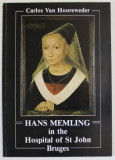 HANS MEMLING IN THE HOSPITAL OF ST. JOHN BRUGES by CARLOS VAN HOOREWEDER , 1993