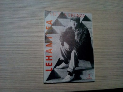 LEHAMITEA - Victor Frunza - Editura Victor Frunza, 1998, 132 p. foto