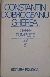 Opere Complete Vol. 5 - Constantin Dobrogeanu Gherea - Carte