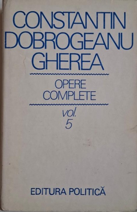 Opere complete, vol. 5 &ndash; Constantin Dobrogeanu Gherea