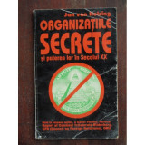 ORGANIZATIILE SECRETE SI PUTEREA LOR IN SECOLUL XX