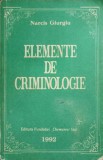 Elemente de Criminologie - Narcis Giurgiu, 1992, Fundatiei Chemarea, 311 pagini, Drept Penal