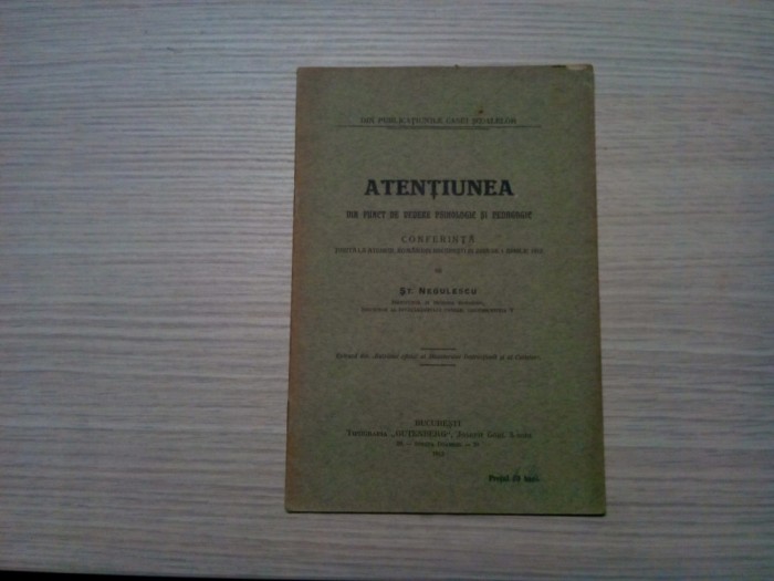 ATENTIA din punct de vedere Psihologic si Pedagogic - St. Negulescu -1912, 31 p.