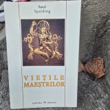 Baird T. Spalding - Vietile Maestrilor
