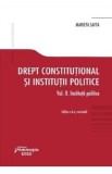 Drept constitutional si institutii politice Vol.2: Institutii politice - Marieta Safta