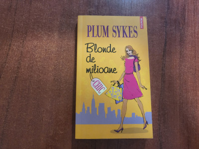 Blonde de milioane de Plum Sykes foto
