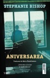 Cumpara ieftin Aniversarea - Stephanie Bishop