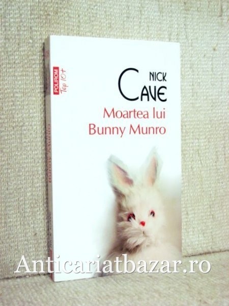 Moartea lui Bunny Munro - Nick Cave
