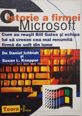 Daniel Ichbiah - O istorie a firmei Microsoft (Editia: 1996) foto