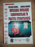Implicarea patologiei cardiovasculare in practica stomatologica- Paloma Manea, Rodica Ghiuru