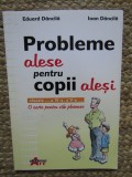 Probleme alese pentru copii alesi - Eduard Dancila , Ioan Dancila