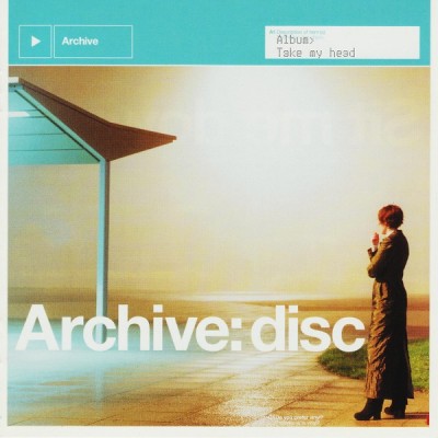 Archive - Take My Head, CD foto