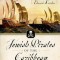 Jewish Pirates of the Caribbean: How a Generation of Swashbuckling Jews Carved Out an Empire in the New World in Their Quest for Treasure, Religious F